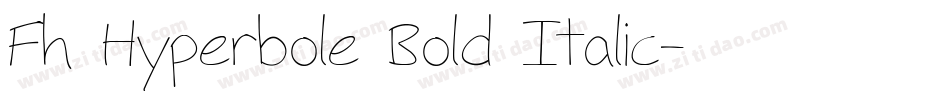 Fh Hyperbole Bold Italic字体转换